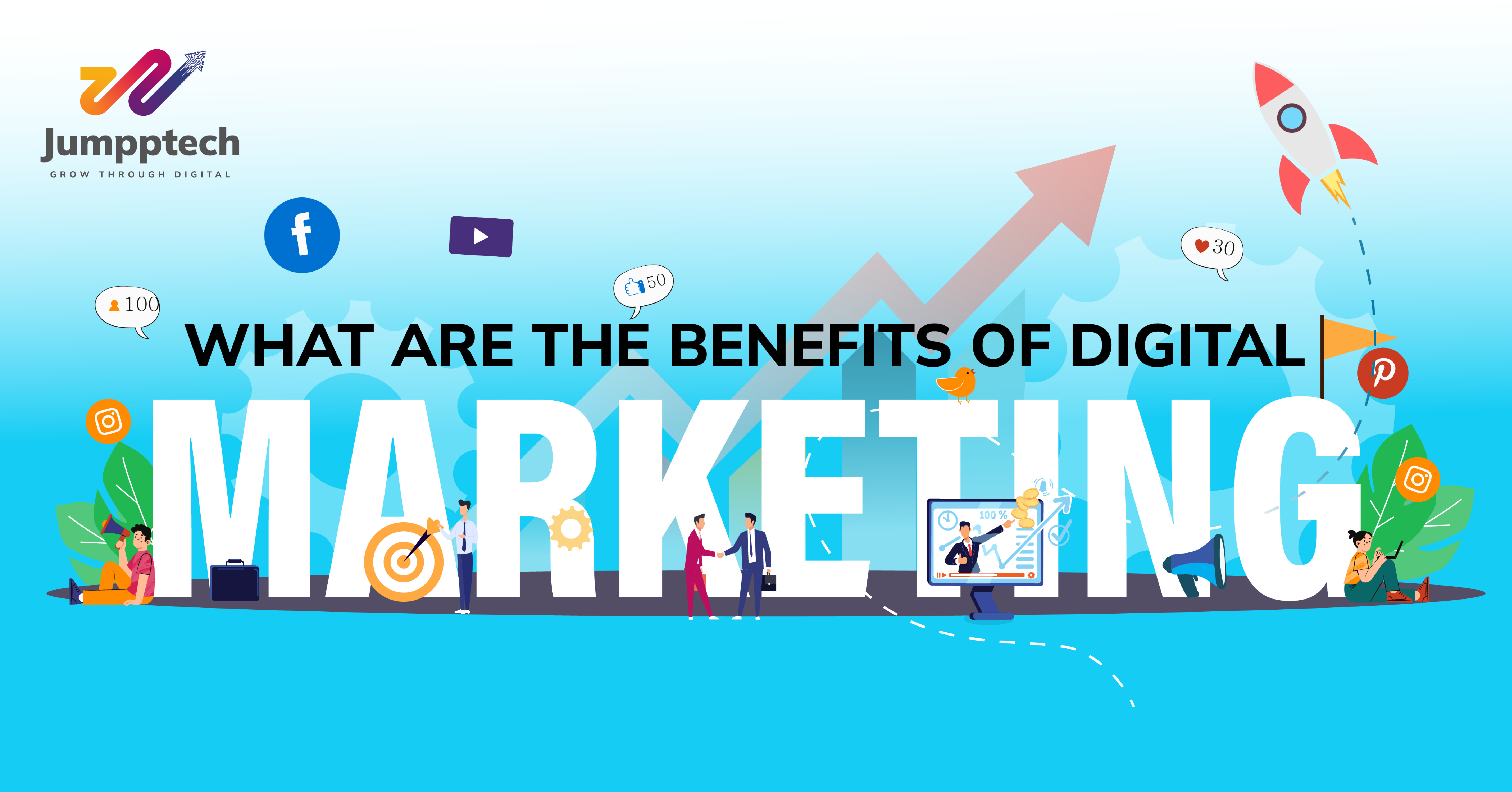 What are the Benefits of Digital Marketing | Jumpptech